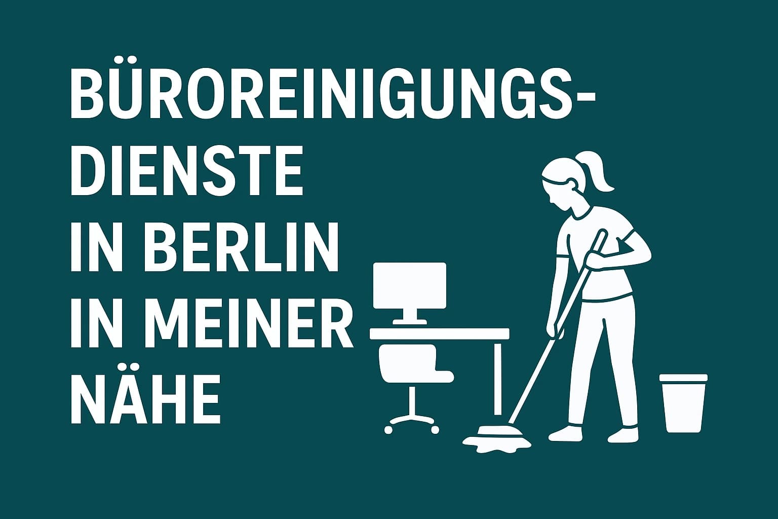 Büroreinigungsdienste in Berlin in meiner Nähe